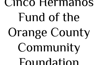 Cinco Hermanos Fund of the Orange County Community Foundation